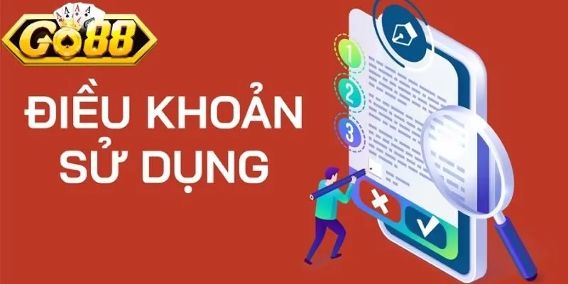 Tổng quan sơ lược về điều khoản sử dụng Go88