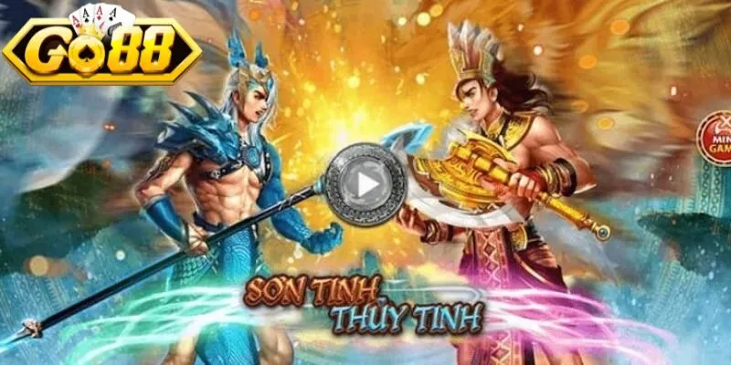 Game nổ hũ Sơn Tinh Thủy Tinh với nhiều ưu điểm
